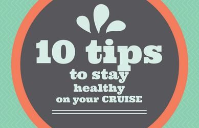 10 tips to stay healthy on a cruise